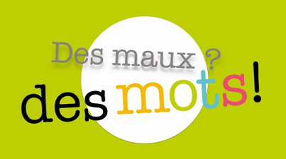 Visuel Des maux ? des mots !