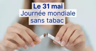 Journée mondiale sans tabac le 31 mai 2024 