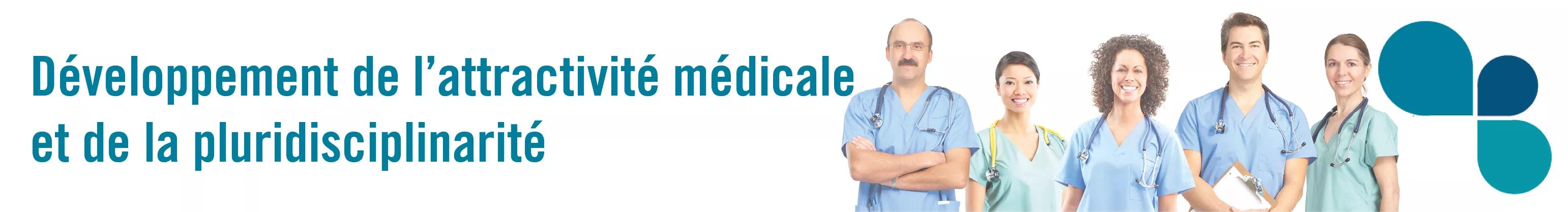 Développement de l’attractivité médicale et de la pluridisciplinarité (MaSante2022)