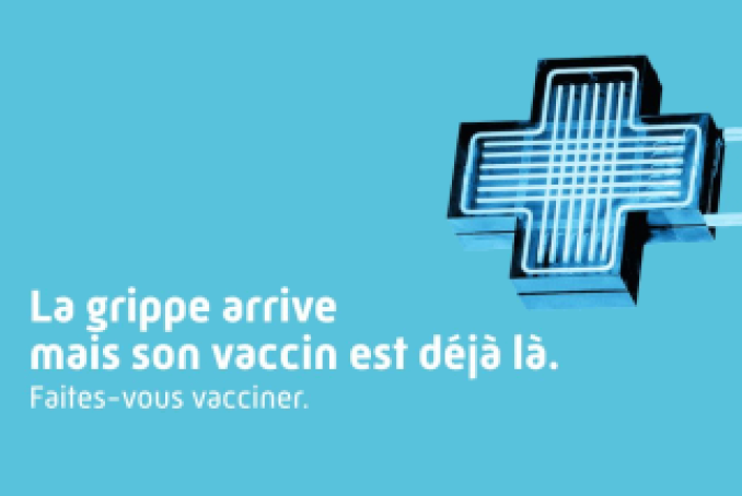 La grippe arrive mais son vaccin est déjà là. Faites-vous vacciner 