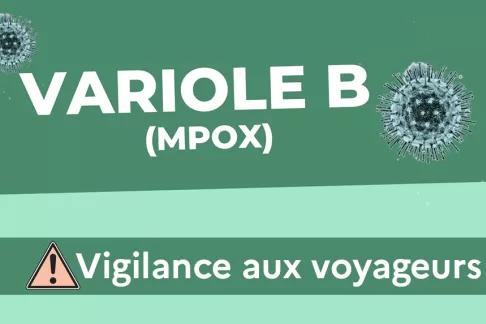 Variole B (mpox) : Vigilance aux voyageurs