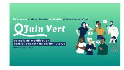 juin vert : mois de sensibilisation au cancer du col de l'utérus