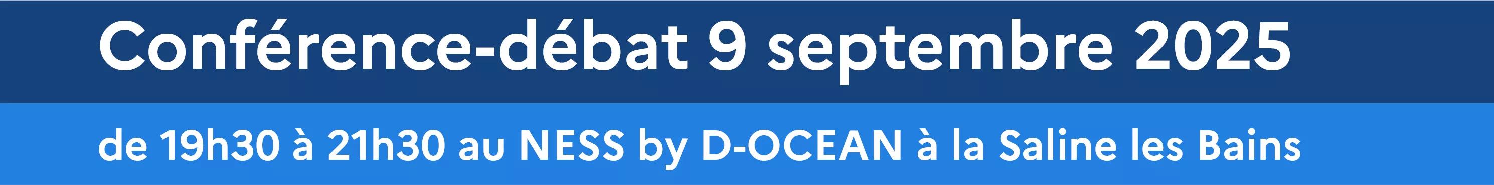 Le 9 septembre de 19h30 à 21h30 - Au NESS by D-OCEAN de la Saline les Bains