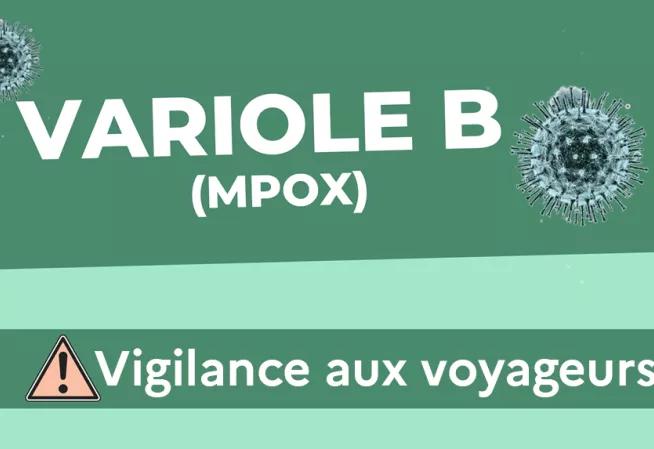 Variole B (mpox) : Vigilance aux voyageurs